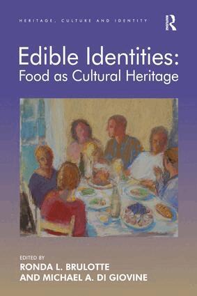 Ronda L. Brulotte, Michael A. Di Giovine - Edible Identities: Food as Cultural Heritage, Häftad