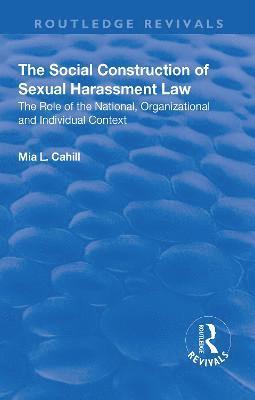 The Social Construction of Sexual Harassment Law 1