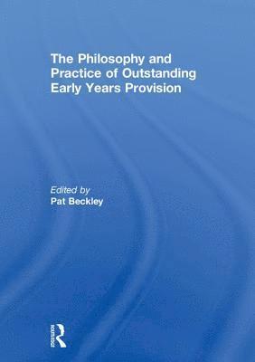 bokomslag Philosophy and Practice of Outstanding Early Years Provision