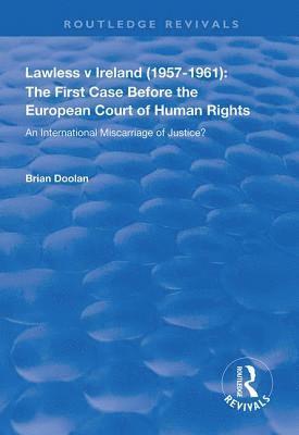 Brian Doolan - Lawless v Ireland (1957–1961): The First Case Before the European Court of Human Rights, Inbunden