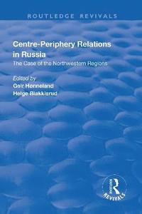 bokomslag Centre-periphery Relations in Russia