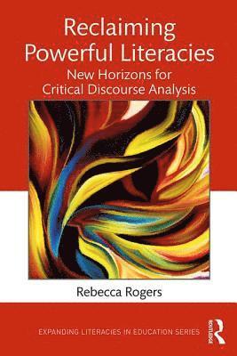 Rebecca Rogers, USA) Rogers, Rebecca (University of Missouri-St. Louis - Reclaiming Powerful Literacies, Häftad