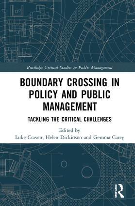 Luke Craven, Helen Dickinson, Gemma Carey - Crossing Boundaries in Public Policy and Management, Inbunden