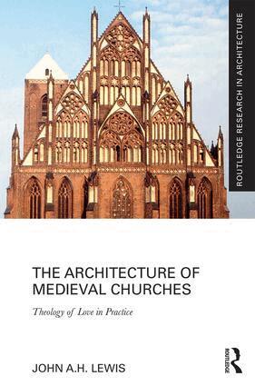 John A.H. Lewis - Architecture of Medieval Churches, Inbunden