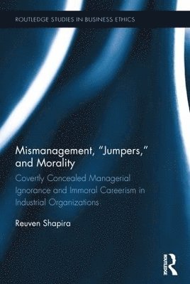 Reuven Shapira - Mismanagement, “Jumpers,” and Morality, Inbunden