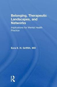 bokomslag Belonging, Therapeutic Landscapes, and Networks