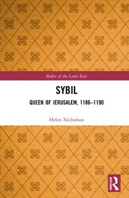 bokomslag Sybil, Queen of Jerusalem, 11861190