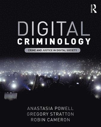 Anastasia Powell, Gregory Stratton, Robin Cameron, Australia) Powell, Anastasia (RMIT University, Australia) Stratton, Gregory (RMIT University, Australia) Cameron, Robin (RMIT University - Digital Criminology, Häftad
