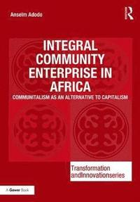 bokomslag Integral Community Enterprise in Africa