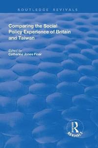 bokomslag Comparing the Social Policy Experience of Britain and Taiwan