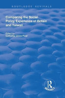 Catherine Jones Finer - Comparing the Social Policy Experience of Britain and Taiwan, Inbunden