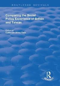 bokomslag Comparing the Social Policy Experience of Britain and Taiwan