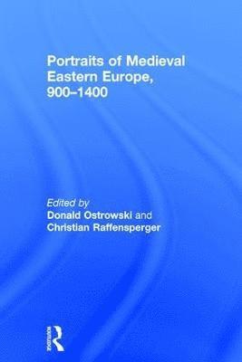 Portraits of Medieval Eastern Europe, 9001400 1