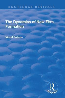 The Dynamics of New Firm Formation 1