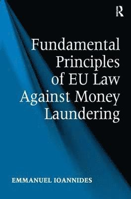 bokomslag Fundamental Principles of EU Law Against Money Laundering