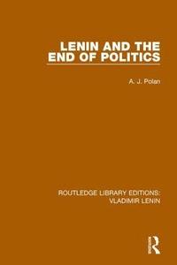 bokomslag Lenin and the End of Politics