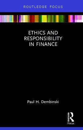 Paul H. Dembinski - Ethics and Responsibility in Finance, Inbunden