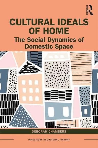 Deborah Chambers - Cultural Ideals of Home, Häftad