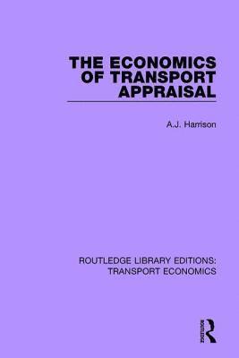 The Economics of Transport Appraisal 1