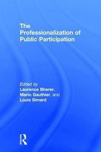 bokomslag The Professionalization of Public Participation
