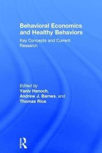 bokomslag Behavioral Economics and Healthy Behaviors