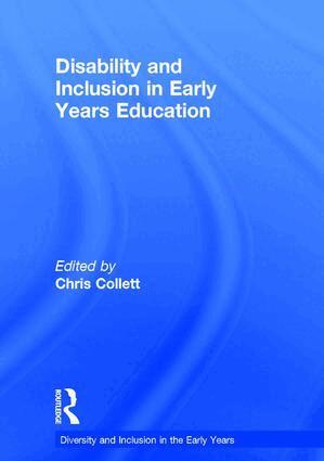 Chris Collett - Disability and Inclusion in Early Years Education, Inbunden