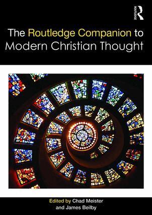 Chad Meister, James Beilby - Routledge Companion to Modern Christian Thought, Häftad