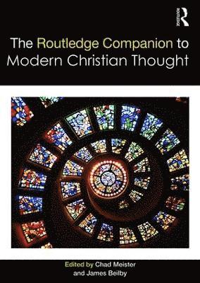 bokomslag The Routledge Companion to Modern Christian Thought