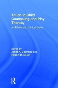 bokomslag Touch in Child Counseling and Play Therapy
