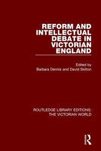 bokomslag Reform and Intellectual Debate in Victorian England