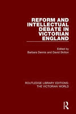 Reform and Intellectual Debate in Victorian England 1