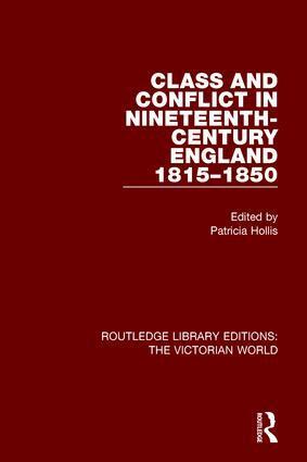Patricia Hollis - Class and Conflict in Nineteenth-Century England, Inbunden