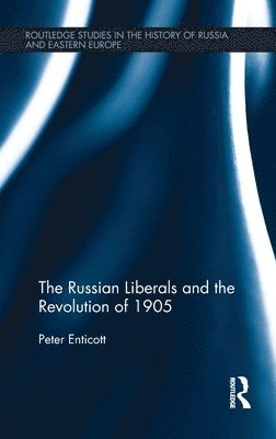 bokomslag Russian Liberals and the Revolution of 1905