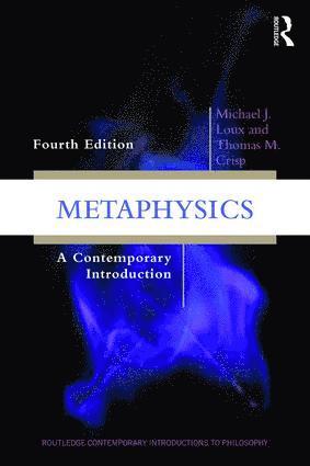 Michael J. Loux, Michael J. (University of Notre Dame) Loux, Thomas M. Crisp - Metaphysics, Häftad