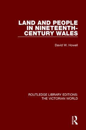 David W. Howell - Land and People in Nineteenth-Century Wales, Inbunden
