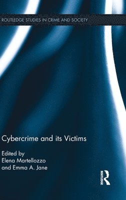 Elena Martellozzo, Emma Jane, UK) Martellozzo, Elena (Middlesex University, Australia) Jane, Emma (University of New South Wales - Cybercrime and its victims, Inbunden