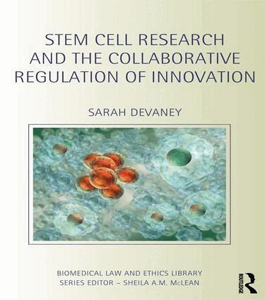 Sarah Devaney - Stem Cell Research and the Collaborative Regulation of Innovation, Häftad