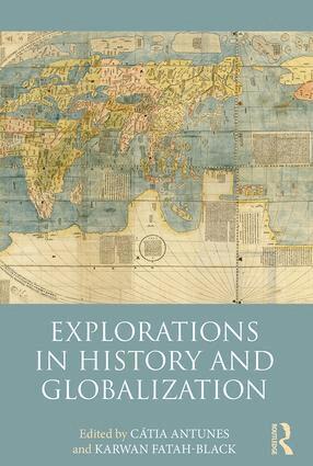 Cátia Antunes, Karwan Fatah-Black - Explorations in History and Globalization, Häftad