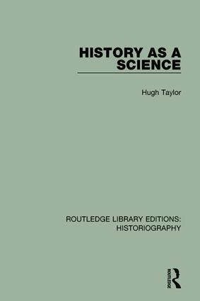 Hugh Taylor - History As A Science, Häftad