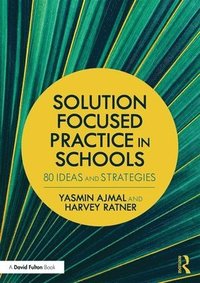 bokomslag Solution Focused Practice in Schools