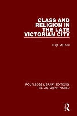 Class and Religion in the Late Victorian City 1