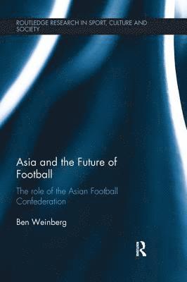 Asia and the Future of Football 1