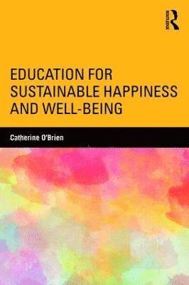 Education for Sustainable Happiness and Well-Being 1