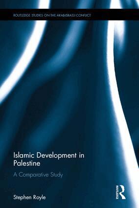 Stephen Royle - Islamic Development in Palestine, Inbunden
