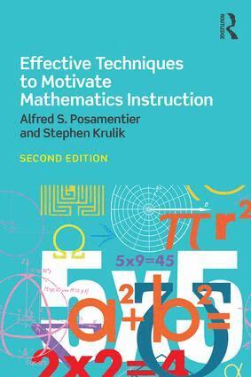 Alfred Posamentier, Stephen Krulik - Effective Techniques to Motivate Mathematics Instruction, Inbunden