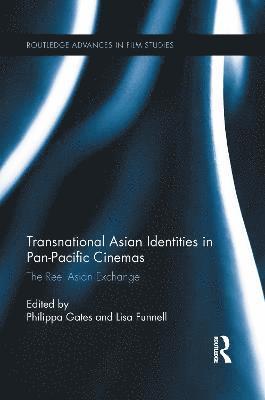 bokomslag Transnational Asian Identities in Pan-Pacific Cinemas