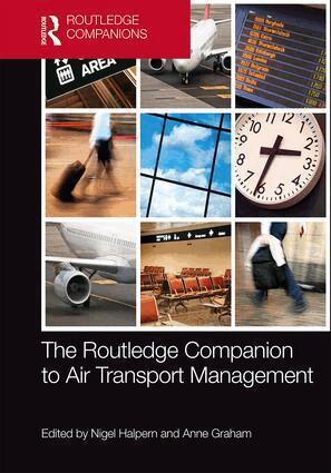 Nigel Halpern, Anne Graham - Routledge Companion to Air Transport Management, Inbunden