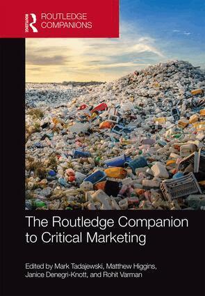 Mark Tadajewski, Matthew Higgins, Janice Denegri-Knott, Rohit Varman - Routledge Companion to Critical Marketing, Inbunden