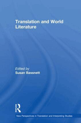 Susan Bassnett - Translation and World Literature, Inbunden
