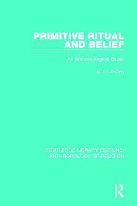 E.O. James - Primitive Ritual and Belief, Häftad